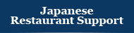 Japanese Restaurant Support